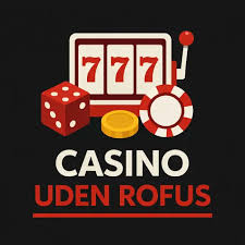 Opdag Online Casino Gratis uden ROFUS