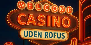 Online Casino Uden ROFUS Bonus Din Guide til De Bedste Spilmuligheder